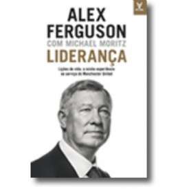 Lideranca Licoes de Vida - a Minha Experiencia ao Servico do Manchester Uni