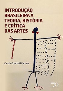 Introducao Brasileira a Teoria, Historia e Critica das Artes