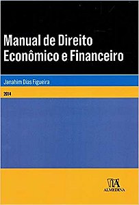 Manual de Direito Economico e Financeiro - Col.manuais Universitarios