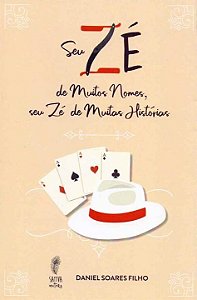 Seu Ze de Muitos Nomes, Seu Ze de Muitas Historias