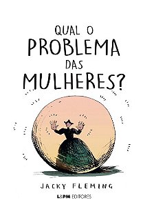 Qual o Problema das Mulheres