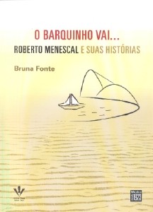 Barquinho Vai..., o - Roberto Menescal e Suas Historias