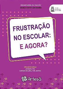 Frustracao no Escolar: e Agora