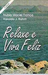 Relaxe e Viva Feliz