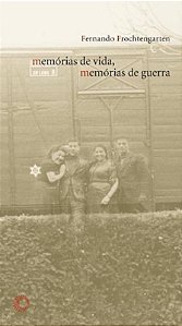 Memorias de Vida, Memorias de Guerra