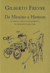 De Menino a Homem - de Mais de Trinta e de Quarenta, de Sessenta e Mais A