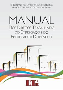 Manual dos Direitos Trabalhistas do Empregado e do Empregador Domestico