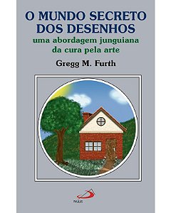 Mundo Secreto dos Desenhos: Uma Abordagem Junguiana de Cura Pela Arte