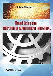 Manual Basico para Inspetor de Manutencao Industrial