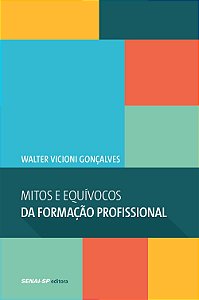 Mitos e Equivocos da Formacao Profissional