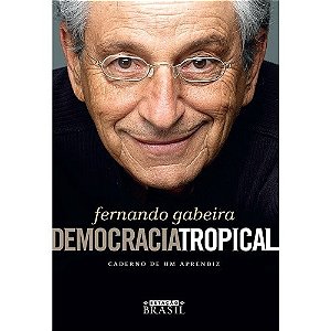 Democracia Tropical - Caderno de Um Aprendiz