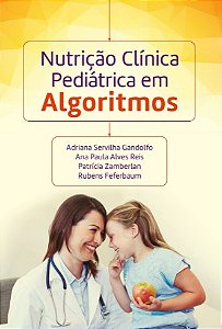 Nutricao Clinica Pediatrica em Algoritmos