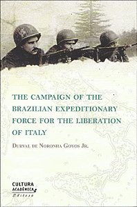 The Campaign Of The Brazilian Expeditionary Force For The Liberation Of Ita