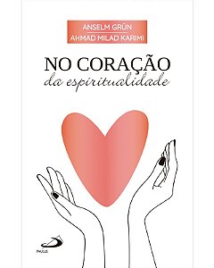 No Coracao da Espiritualidade