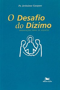 Desafio do Dizimo, o - Orientacoes para os Agentes