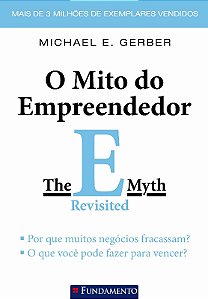 Mito do Empreendedor, O
