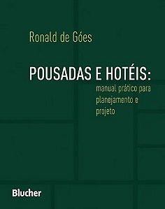 Pousadas e Hoteis -  Manual Pratico para Planejamento e Projeto
