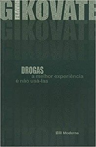 Drogas - a Melhor Experiencia e Nao Usa-las