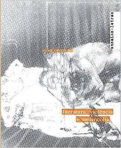 Literatura, Violencia e Melancolia