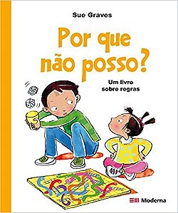 Por Que Nao Posso  - Um Livro sobre Regras