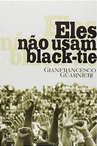 Eles Nao Usam Black-tie