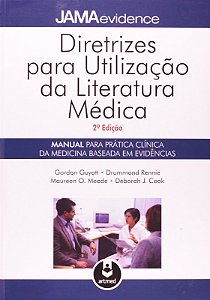 Diretrizes para Utilizacao da Literatura Medica - Manual para Pratica Clini