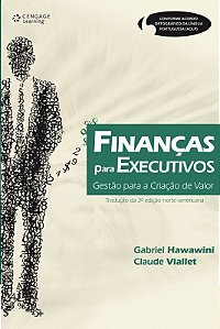 Financas para Executivos - Gestao para a Criacao de Valor