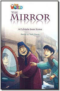 Our World 4 - Reader 1: The Mirror: a Folktale From Korea
