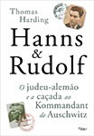 Hanns e Rudolf - o Judeu-alemao e a Cacada ao Kommandant de Auschwitz