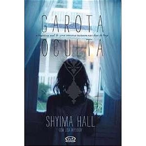 Garota Oculta - a Historia Real de Uma Menina Escrava Nos Dias de Hoje