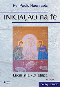 Iniciacao na Fe - Preparacao para a Primeira Eucaristia - Catequizando