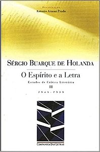 Espirito e a Letra, o - Estudos de Critica Literaria I e Ii - Vol 2