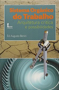 Sistema Organico do Trabalho: Arquitetura Critica e Possibilidades