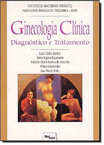 Ginecologia Clinica - Diagnostico e Tratamento
