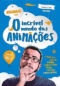 Incrivel Mundo das Animacoes, O
