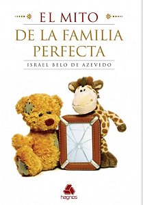 El Mito de La Familia Perfecta (versao Espanhol)