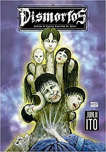 Dismorfos: Selecao de Contos Favoritos de Junji Ito