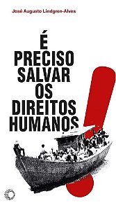 E Preciso Salvar os Direitos Humanos!