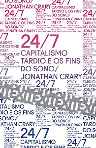24/7: Capitalismo Tardio e os Fins do Sono