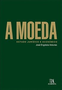 Moeda, A: Estudo Juridico e Economico