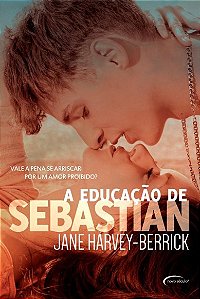 Educacao de Sebastian, A: Vale a Pena se Arriscar por Um Amor Proibido