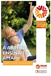 Arte de Ensinar a Amar, A