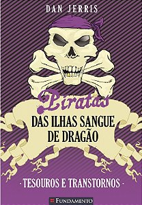 Piratas das Ilhas Sangue de Dragao - Livro 5: Tesouros e Transtornos