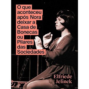 Que Aconteceu Apos Nora Deixar a Casa de Bonecas Ou Pilares da Sociedade, O