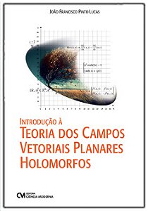 Introdução à Teoria dos Campos Vetoriais Planares Holomorfos