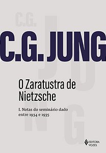 Zaratustra de Nietzsche, o - 1 Notas do Seminario Dado entre 1934 e 1935