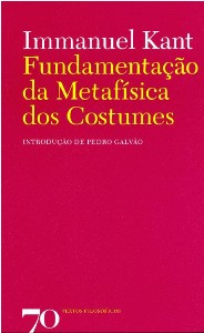 Fundamentacao da Metafisica dos Costumes - Col. Textos Filosoficos