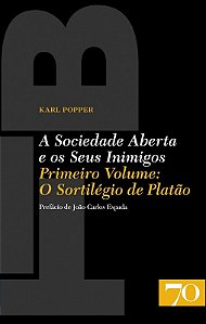 Sociedade Aberta e os Seus Inimigos, a - Volume I: o Sortilegio de Platao