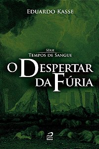 Despertar da Furia, O: Serie Tempos de Sangue - Livro 4