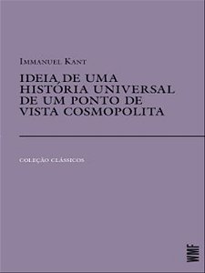 Ideia de Uma Historia Universal de Um Ponto de Vista Cosmopolita
